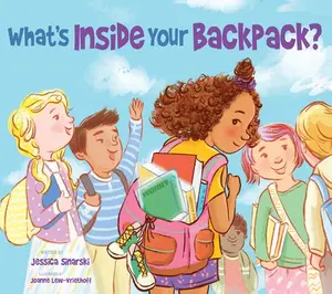 What's Inside Your Backpack? -- Jessica Sinarski - Paperback