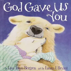 God Gave Us You – Hardcover Illustrated Children’s Book