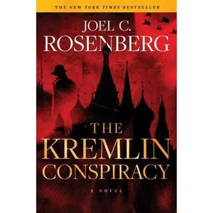 USED-The Kremlin Conspiracy: A Marcus Ryker Series Political and Military Action Thriller: (Book 1) by Rosenberg, Joel C. (Hardcover)