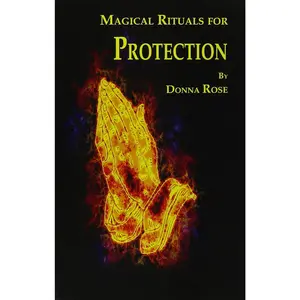 Magical Rituals for Protection by Donna Rose