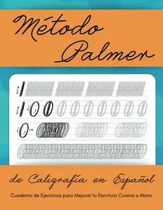 Método Palmer de Caligrafía en Español: Cuaderno de Ejercicios para Mejorar tu Escritura Cursiva a Mano (Spanish Edition)