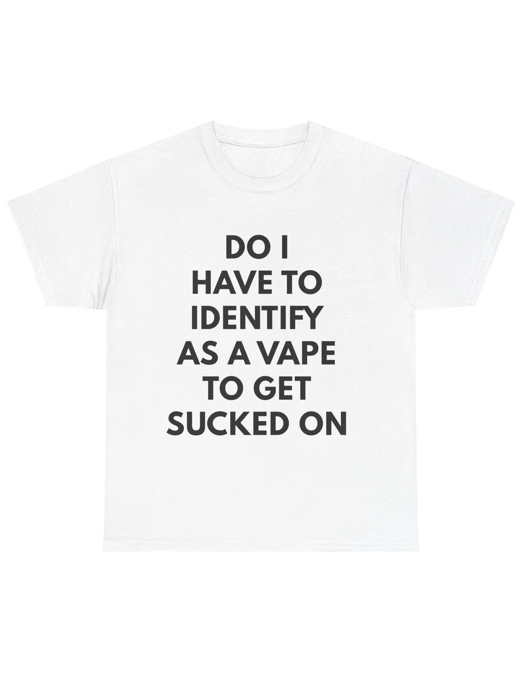 Women's 100% Cotton Personalized Short-Sleeve Casual Fitted Top - Funny "Do I Have to Identify As a Vape" Meme Design, Oversized Streetwear Apparel
