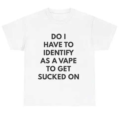 Women's 100% Cotton Personalized Short-Sleeve Casual Fitted Top - Funny "Do I Have to Identify As a Vape" Meme Design, Oversized Streetwear Apparel