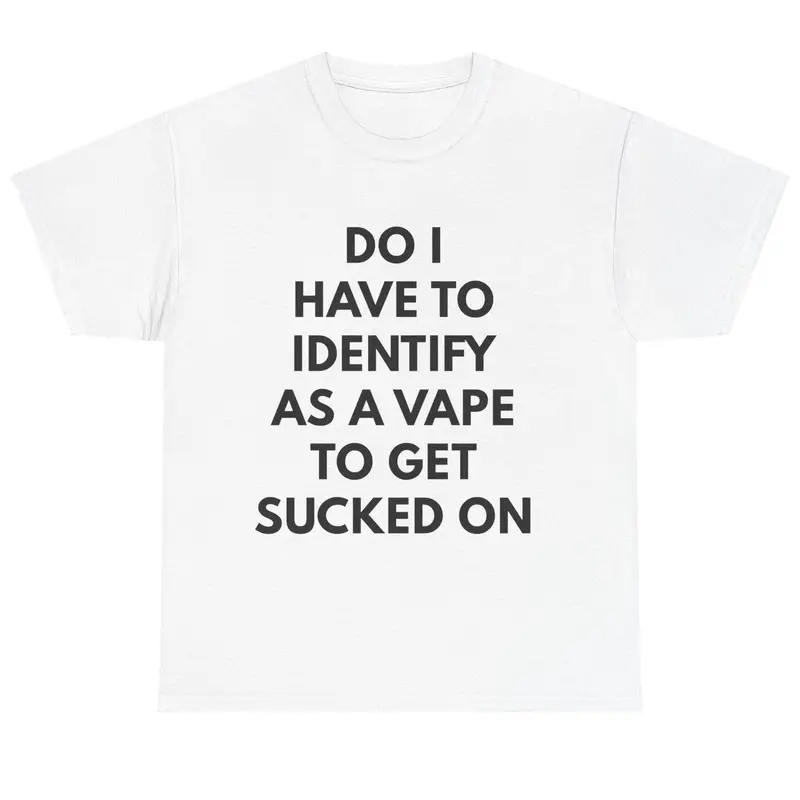 Women's 100% Cotton Personalized Short-Sleeve Casual Fitted Top - Funny "Do I Have to Identify As a Vape" Meme Design, Oversized Streetwear Apparel