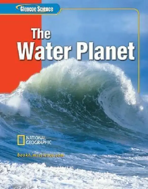 USED-Glencoe Earth Iscience: The Water Planet, Grade 6, Student Edition by McGraw Hill (Hardcover)