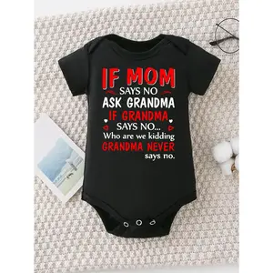 Cute Baby Bodysuit With If Mom Says No Ask Grandma If Grandma Says No Who Are We Kidding Grandma Never Says No Print Soft Versatile Round Neck Button Detail Regular Fit All Seasons Knitted Fabric Onesie