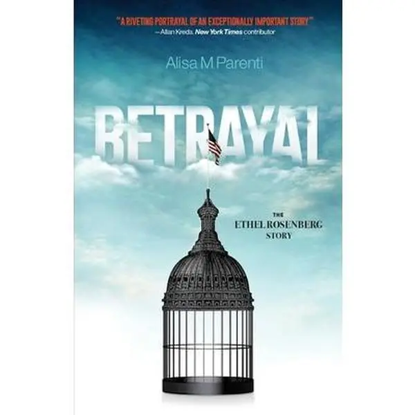 USED Book - Betrayal: The Ethel Rosenberg Story by Parenti, Alisa M. (Paperback) - english
