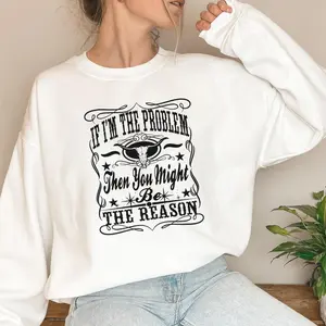 If I'm The Problem Then You Might Be The Reason Sweatshirts, Country Music Tee, Cotton Retro Vintage Comfy Hoodie, Breathable Casual Graphic T-Shirts