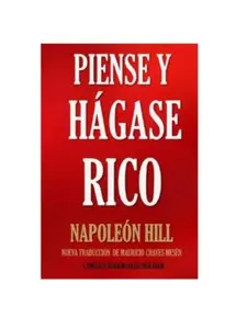 Think and Grow Rich: New Translation, Based on the Original 1937 Version (Timeless Wisdom Collection) (Volume 56) (Spanish Edition) Paperback