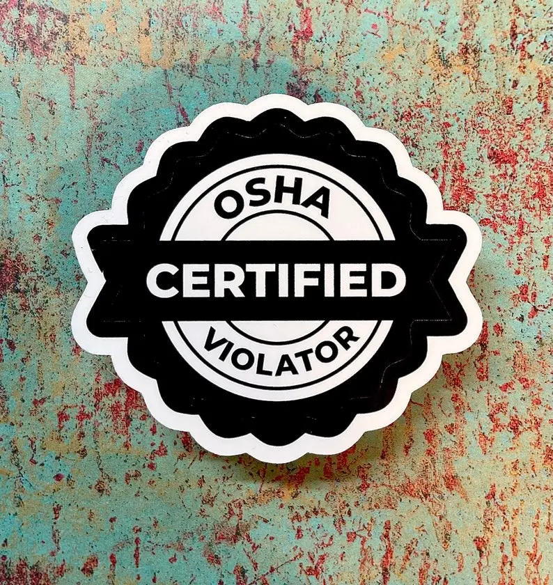 Certified osha violator Sticker, Hard Hat Sticker, Funny Sticker for Mechanic, Waterproof Sticker