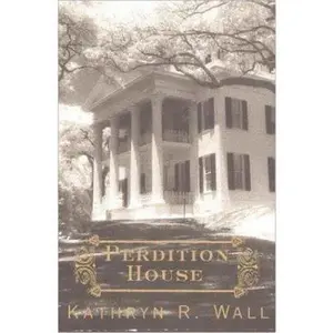 USED-Perdition House: A Bay Tanner Mystery by Kathryn R. Wall (Hardcover)