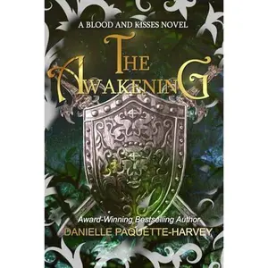 USED-The Awakening: A Dark Romantasy (Blood and Kisses) by Danielle Paquette-Harvey (Paperback)