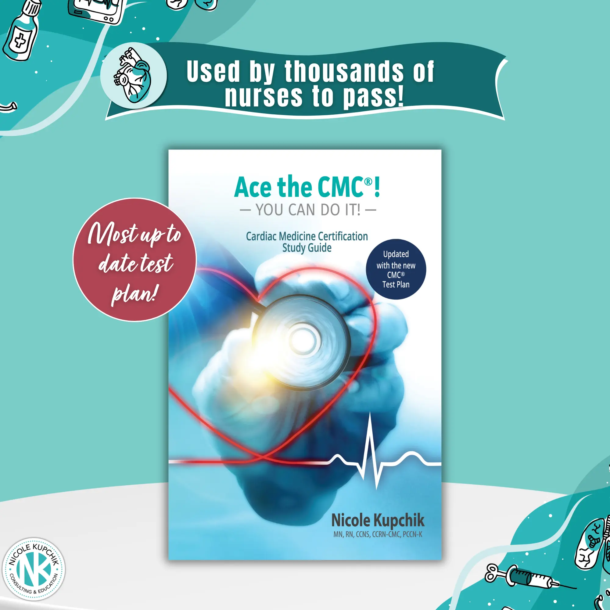 Nicole Kupchik Consulting Cardiac Medicine Certification (CMC) Exam Review Book, Test Prep Study Guide