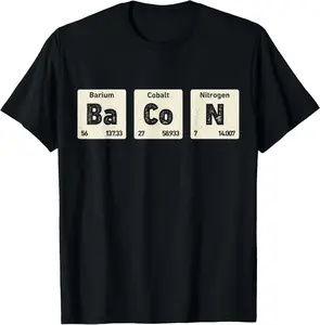 100%cotton Bacon Science Chemistry Funny Periodic Table Of Elements T-Shirt Top Casual
