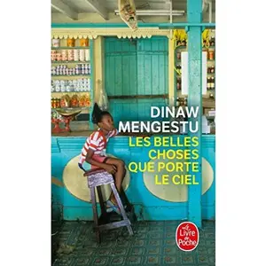 USED-Les Belles Choses Que Porte Le Ciel by Mengestu, D. (Paperback)