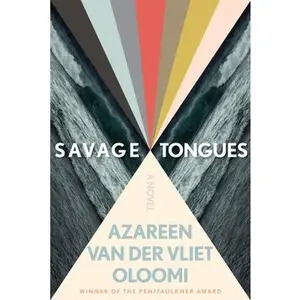 USED-Savage Tongues by Van Der Vliet Oloomi, Azareen (Hardcover)
