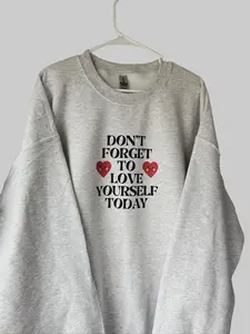 Don't Forget to Love Yourself Crewneck - VINTAGE WASH