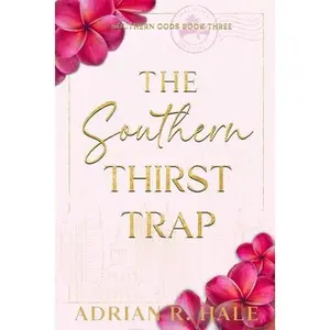 The Southern Thirst Trap by Adrian R. Hale