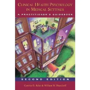 USED-Clinical Health Psychology in Medical Settings: A Practitioner's Guidebook by Belar, Cynthia D. (Hardcover)