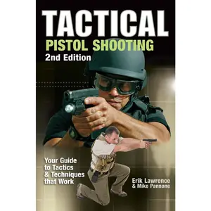 USED-Tactical Pistol Shooting: Your Guide to Tactics That Work by Lawrence, Erik (Paperback)