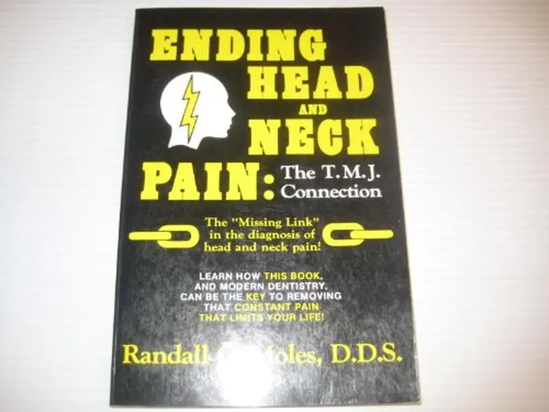 USED-Ending Head and Neck Pain: The Tmj Connection by Randall C. Moles (Paperback)