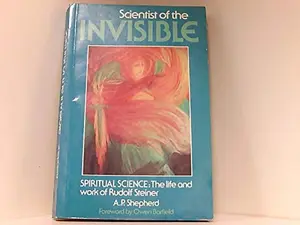 USED Book - Scientist of the Invisible: Spiritual Science, the Life and Work of Rudolf Steiner by A. P. Shepherd (Paperback) - english