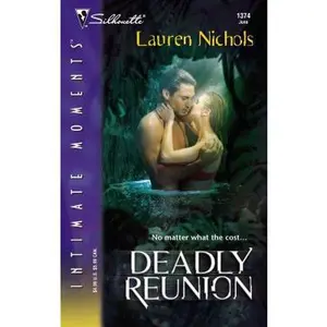 USED-Deadly Reunion (Silhouette Intimate Moments) by Lauren Nichols (Unknown)