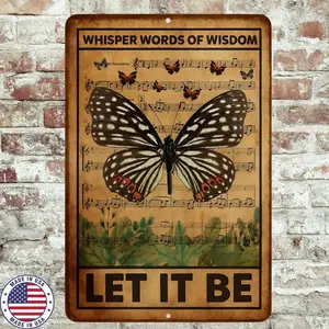 Let It Be Metal Sign - Whisper Words of Wisdom Butterfly Wall Art, 8x12 UV Resistant Sublimated Sign, Beatles Inspired Home Decor