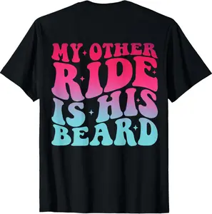 100% cotton Unisex My Other Ride Is His Beard Women Retro Groovy T-Shirt