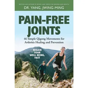 USED-Pain-Free Joints: 46 Simple Qigong Movements for Arthritis Healing and Prevention by Yang, Jwing-Ming (Paperback)