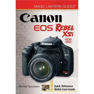 USED-Canon EOS Rebel XSI EOS 450D (Magic Lantern Guides) by Michael Guncheon (Paperback)