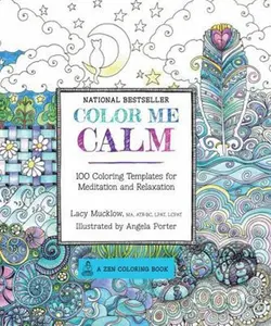 USED Book - Color Me Calm: 100 Coloring Templates for Meditation and Relaxation by Mucklow, Lacy (Paperback) - english