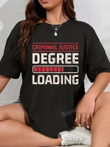 100% Cotton Criminal Justice Degree Loading Lawyer Funny Gift T-Shirt