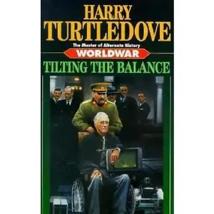 USED-Tilting the Balance (Worldwar Series, Volume 2) by Harry Turtledove (Paperback)