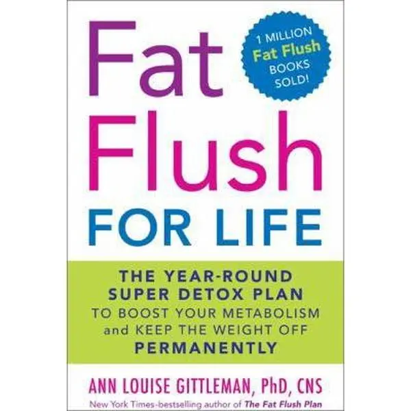 USED Book - Fat Flush for Life: The Year-Round Super Detox Plan to Boost Your Metabolism and Keep the Weight Off Permanently by Ann Louise Gittleman (Hardcover) - english