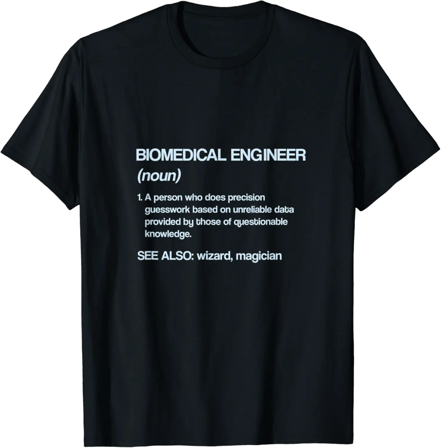 Biomedical Engineer Definition Funny Engineering Humor T-Shirt - Rubencordov Shop 49B0B7FQDKR9