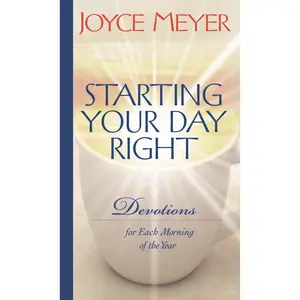 Starting Your Day Right by Joyce Meyer [Hardcover Book]