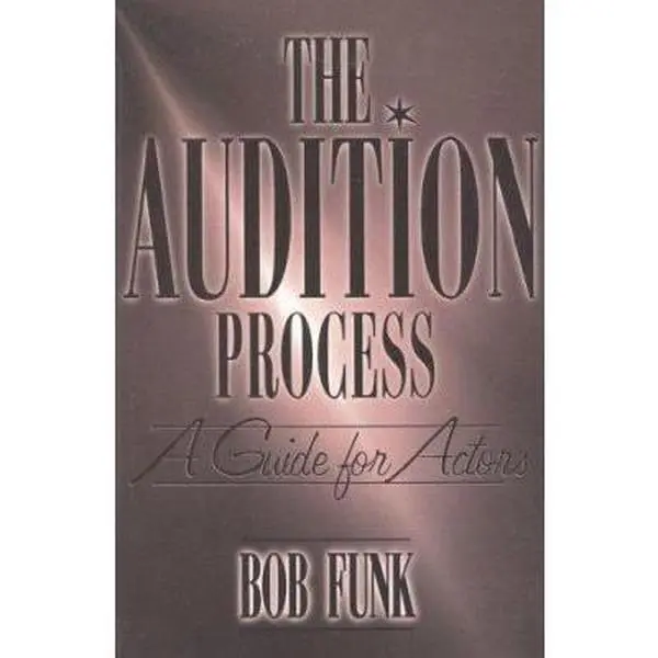 USED-The Audition Process: A Practical Guide for Actors by Robert Funk (Paperback)