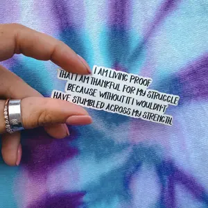 "Stumbled across my strength" Sticker