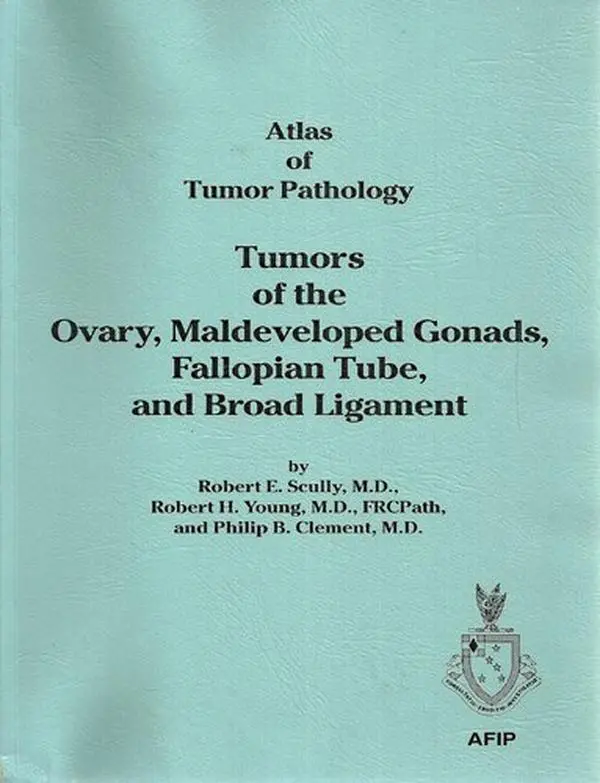 USED-Tumors of the Ovary, Maldeveloped Gonads, Fallopian Tube, and Broad Ligament: Atlas of Tumor Pathology (Afip Atlas of Tumor Pathology No. 23) by Robert E. Scully (Paperback)