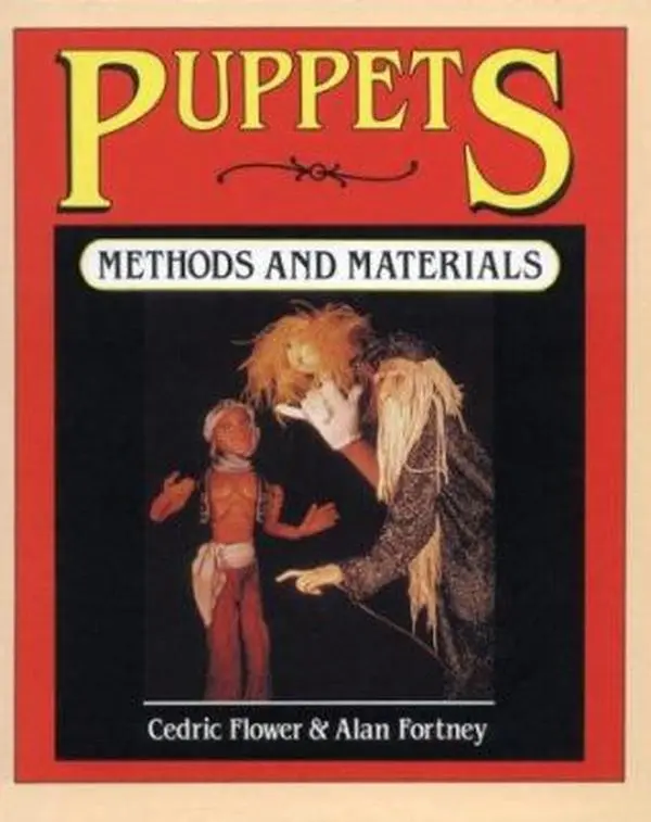 USED Book - Puppets: Methods & Materials by Cedric Flower (Hardcover) - english