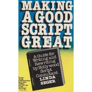 USED-Making a good script great by Linda Seger (Paperback)