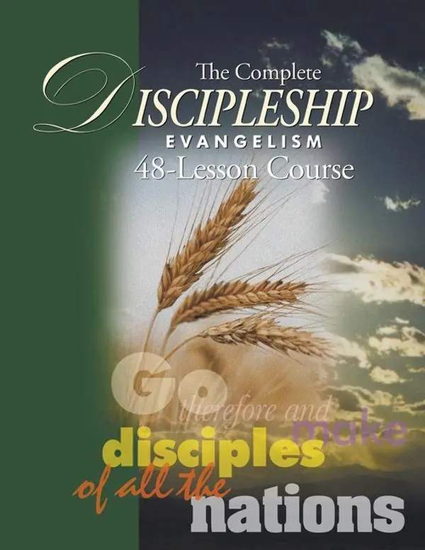 The Complete Discipleship Evangelism 48-Lessons Study Guide: Go Therefore and make disciples of all the nations by Andrew Wommack (Paperback)
