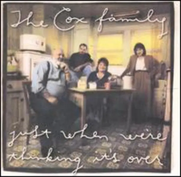The Cox Family - Just When You're Thinking Its Over  [COMPACT DISC - CD]