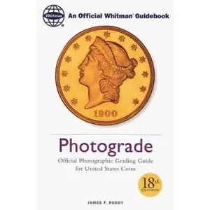 USED-Photograde: Official Photographic Grading Guide for United States Coins by James F. Ruddy (Paperback)