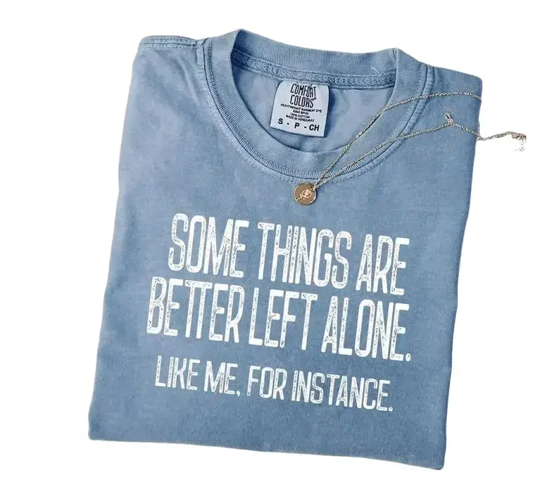 Comfort Colors Sarcastic Women Shirt – Bold Quote Graphic Tee, Funny Adult Humor Top, Soft Cotton Mom Gift Idea