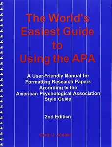 USED-The World's Easiest Guide to Using the Apa : A User Friendly Manual for Formatting Research Papers According to the American Psychological association by Carol J. Amato (Paperback)