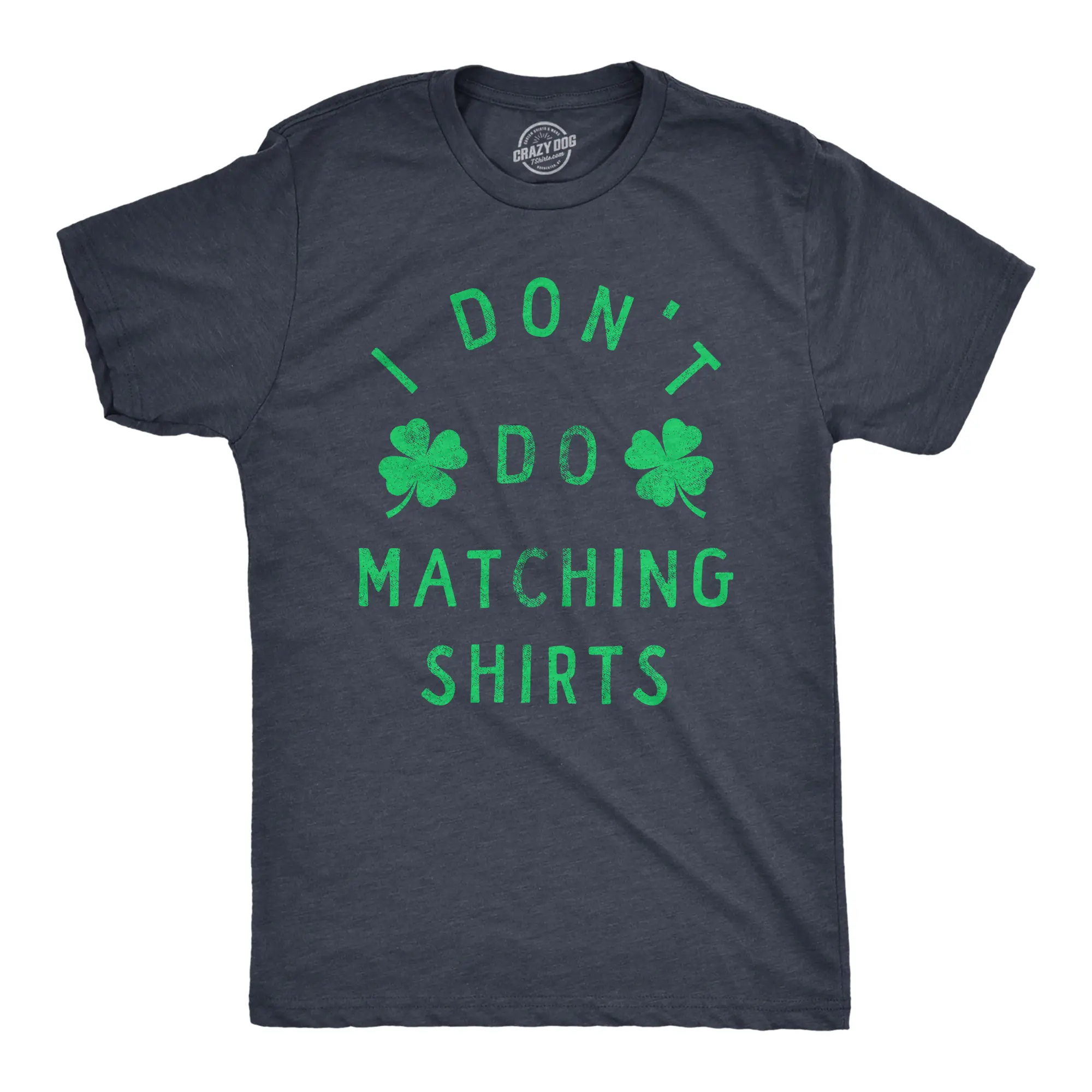 Mens Funny T Shirts I Dont Do Matching Shirts St Patricks Day Shirt for Guys Mens Funny T Shirts Cool Vintage Fashion T-Shirt Gift Classic Menswear Saint Patrick's Day Apparel for Men Funny Sarcastic Short Navy -