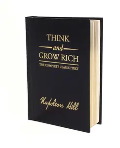 Think and Grow Rich Deluxe Edition: The Complete Classic Text -- Napoleon Hill - Hardcover
