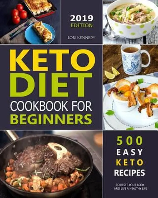 USED-Keto Diet Cookbook For Beginners: 500 Easy Keto Recipes to Reset Your Body and Live a Healthy Life ( 2019 Edition ) by Kennedy, Lori (Paperback)